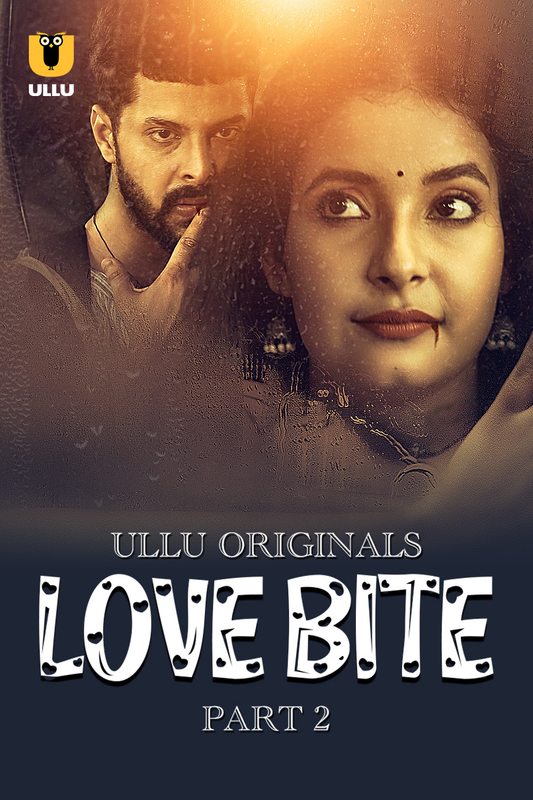 Love Bite (2024) Ullu S01 Part 2 _MdiskVideo_1668125d338f4d.jpg